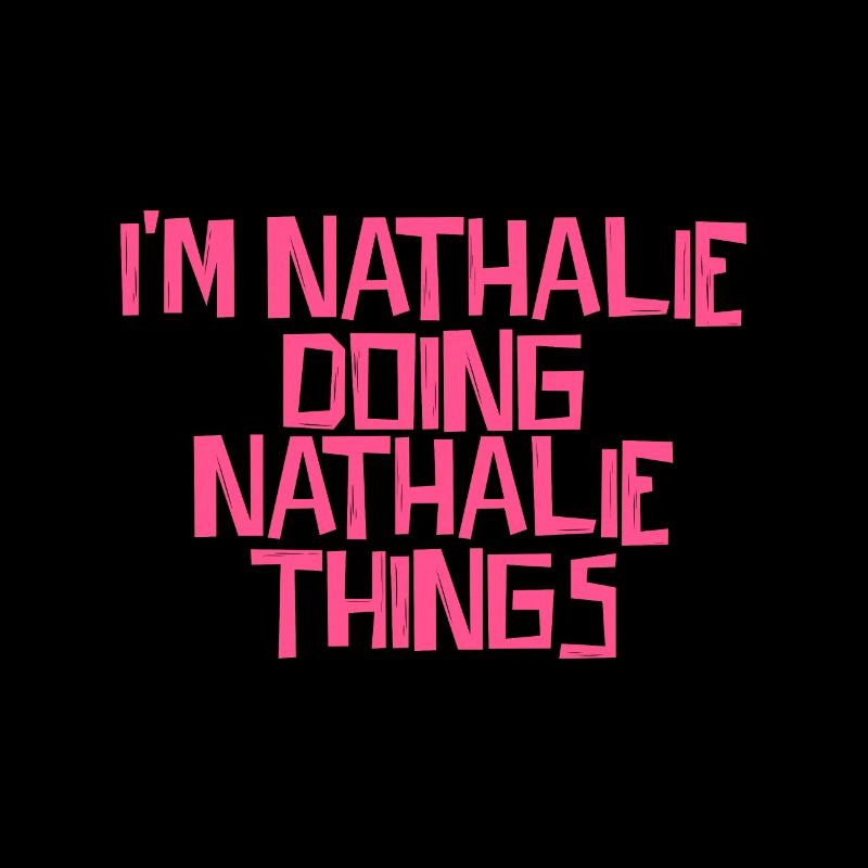 I'm Nathalie doing Nathalie things