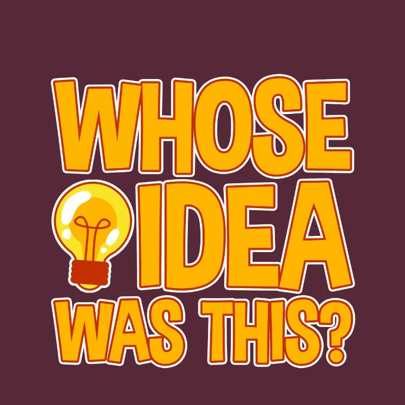 Whose Idea Was This 4