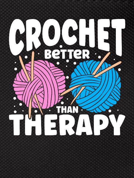 Crochet Better Than Therapy