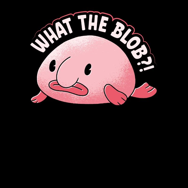Blobfish What The Blob?!