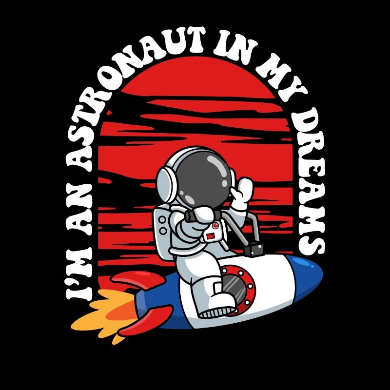 Je suis un astronaute dans mes rêves Cosmonaute