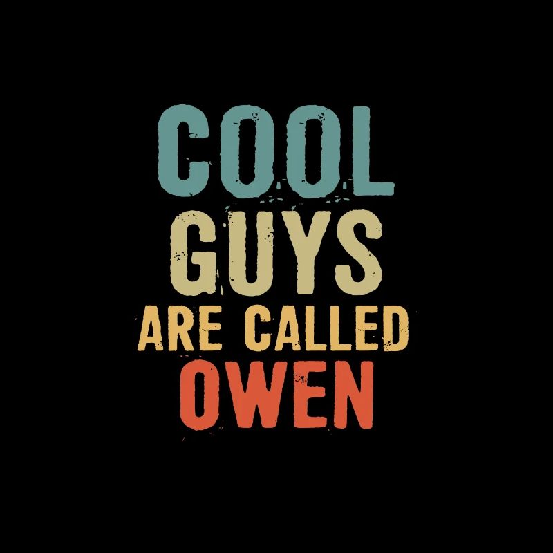 Cool guys are called Owen
