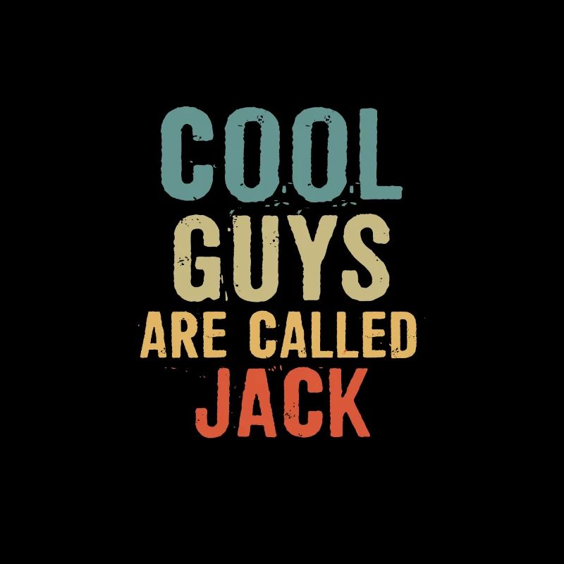 Cool guys are called Jack