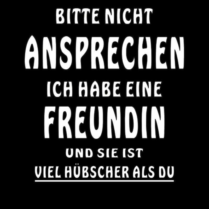 NICHT ANSPRECHEN HABE EINE FREUNDIN