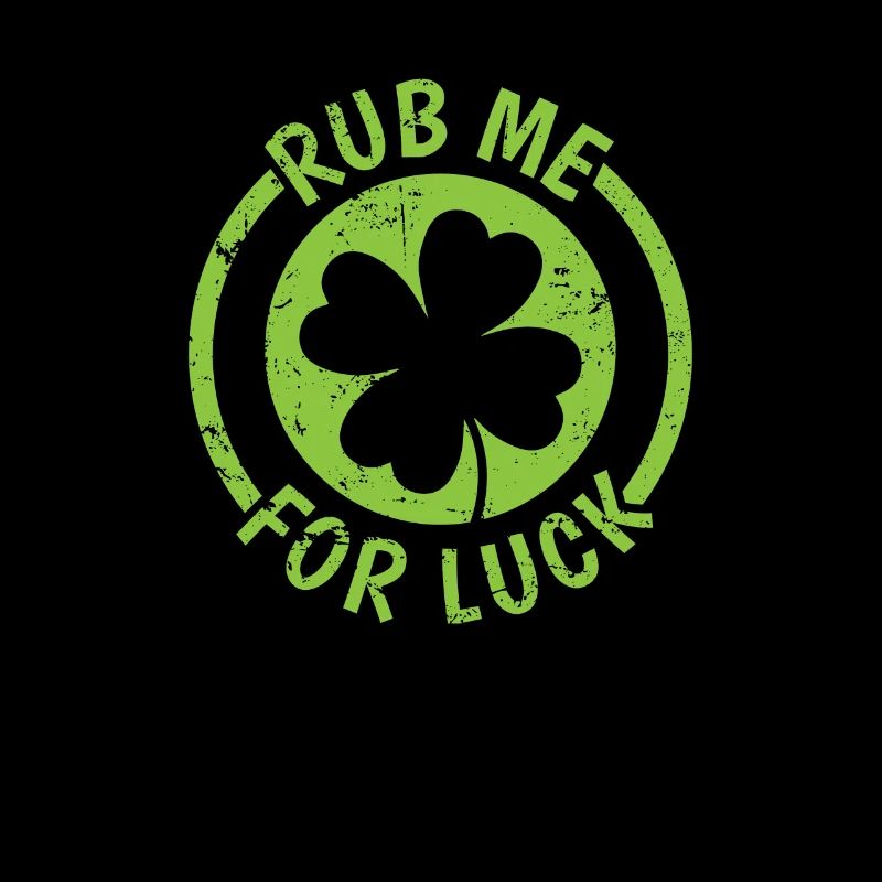 Rub Me for Luck St. Patricks Day