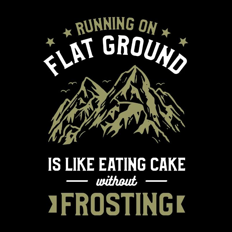 Courir sur un terrain plat, c’est comme manger du gâteau sans