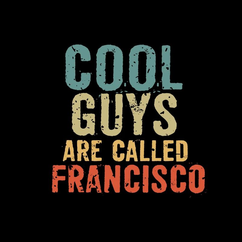 Les mecs cool s’appellent francisco