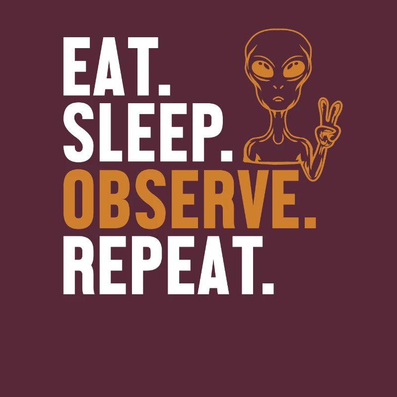 Manger dormir Observer Répéter OVNI extraterrestre