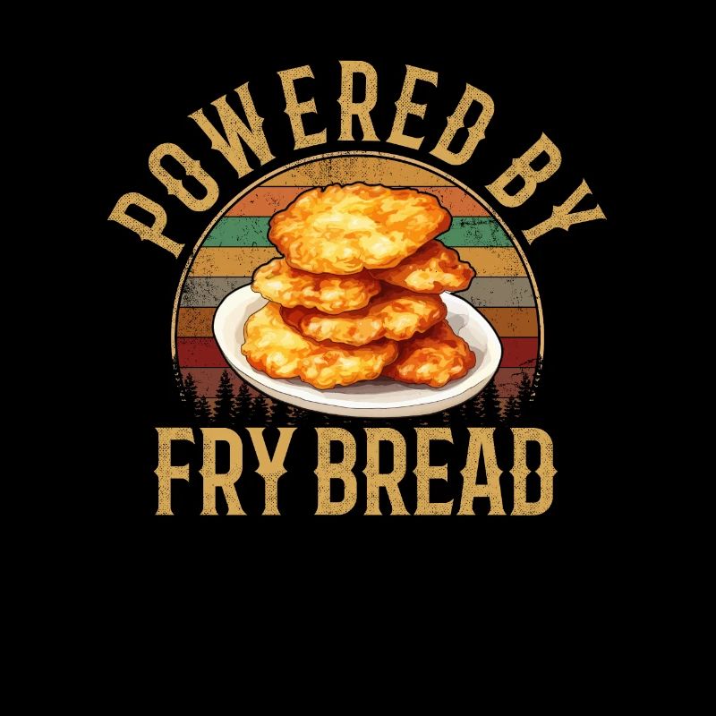 Powered by fry Bread Funny Native American