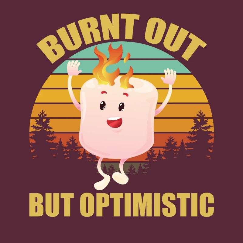 Burnt Out But Optimistic Marshmellow Camping Retro