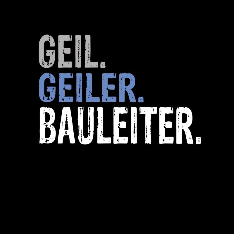 Bauleiter Bester Bauleiter Bauleitung Baubranche