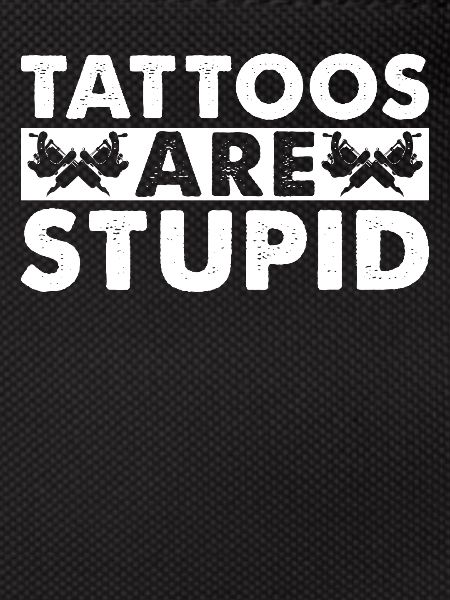 Tattoos Sind Dumm