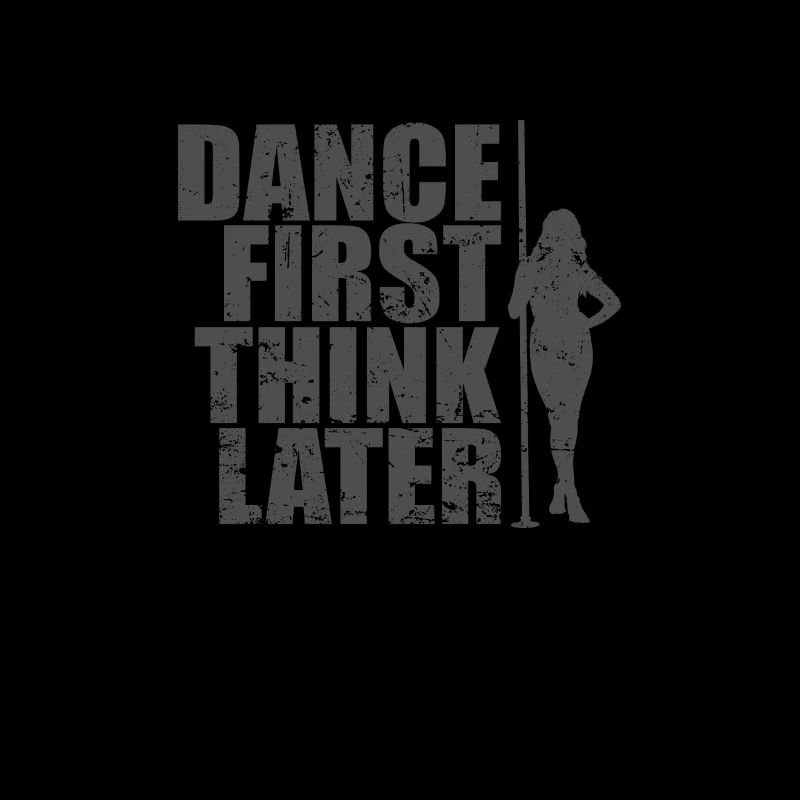 Dance First Think Later Poledance Stange