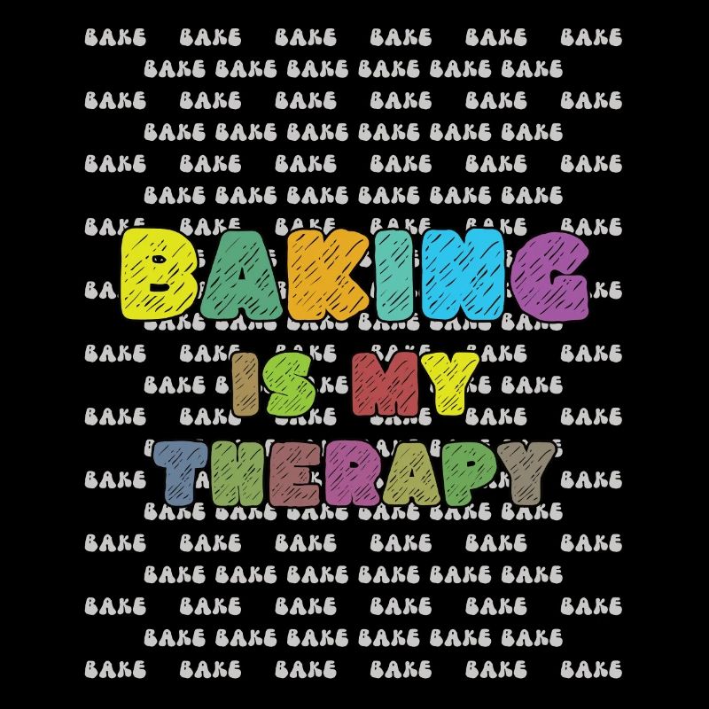 Baking is my therapy