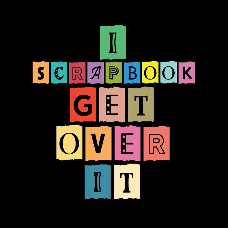 Scrapbooking I Scrapbook Get Over It Journaling