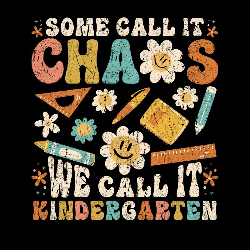 Some Call It Chaos We Call It Kindergarten Teacher
