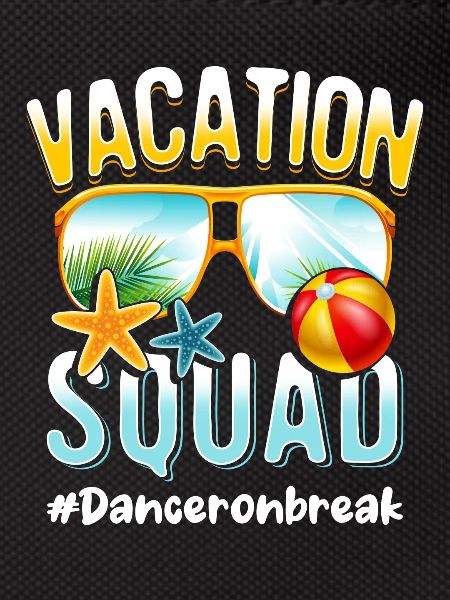 Dancer Vacation Squad #Danceronbreak