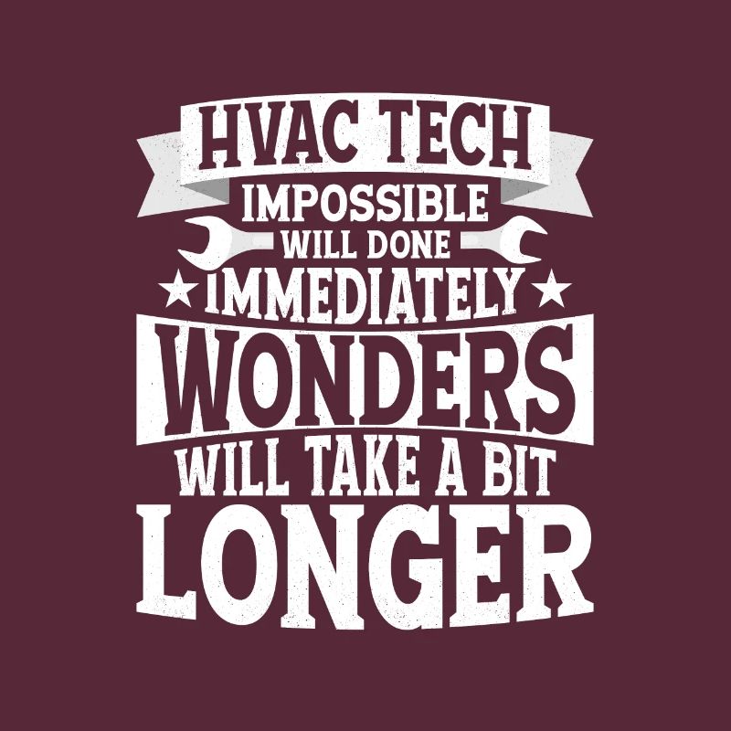 HVAC Tech Impossible Will Done Technician Installe