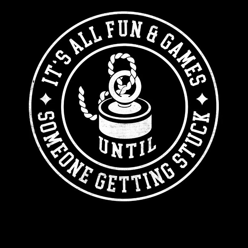 It's All Fun & Games Until Someone Getting Stuck