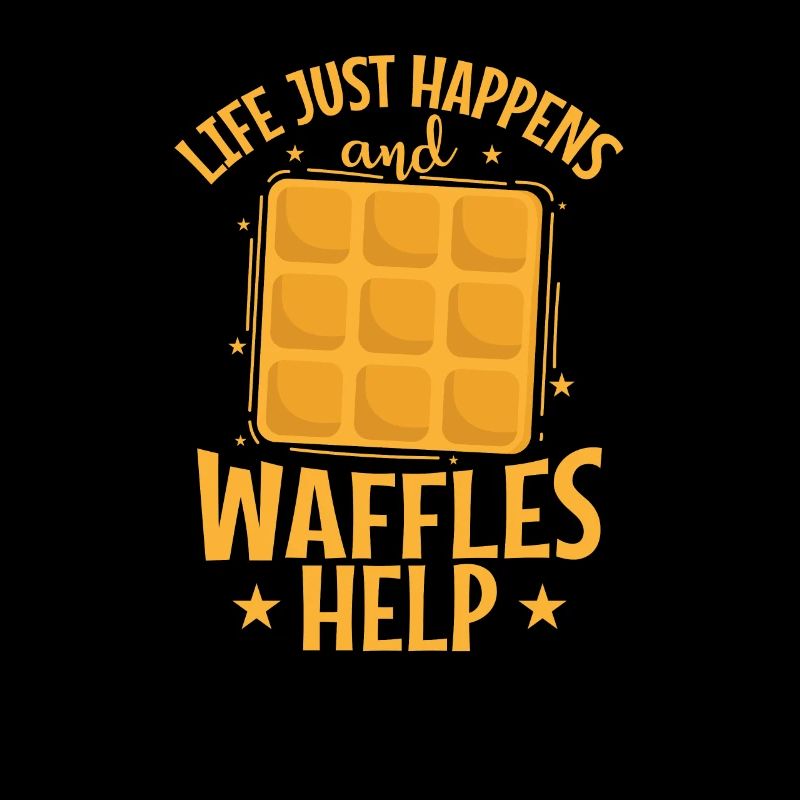 Life just happens and Waffles Help Gebäck Snack