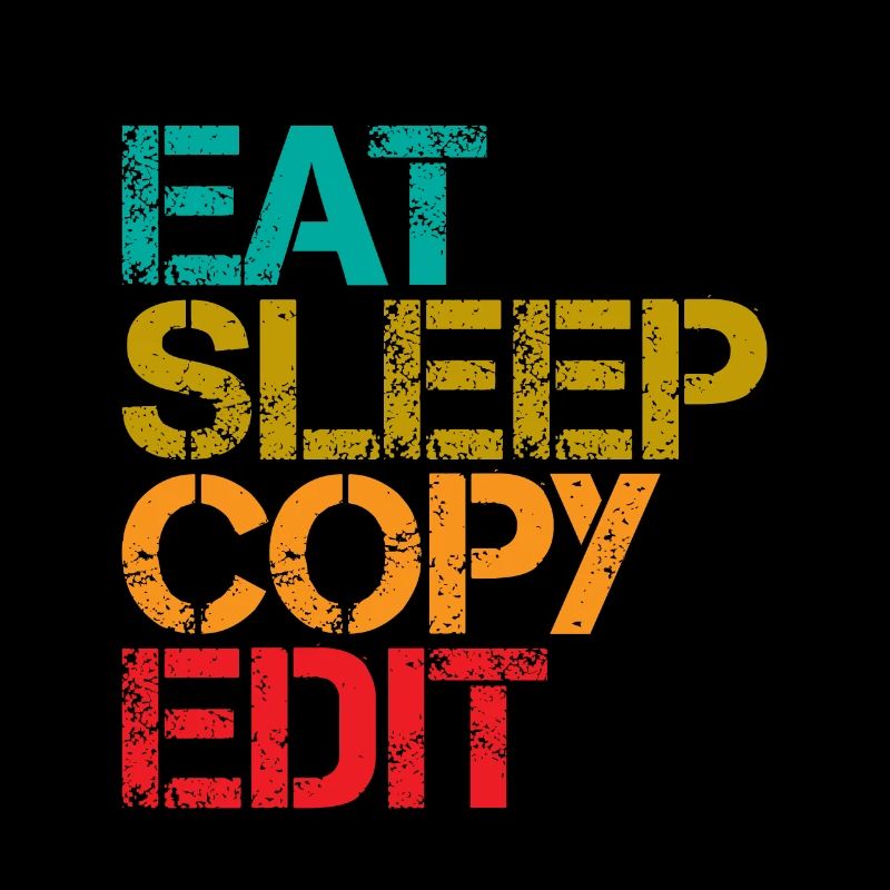 Eat Sleep Copy Edit 3