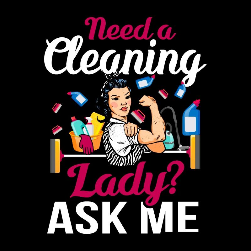 Need A Cleaning Lady
