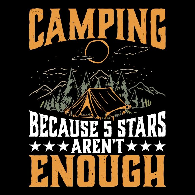 Camping Because 5 Stars Aren't Enough 2