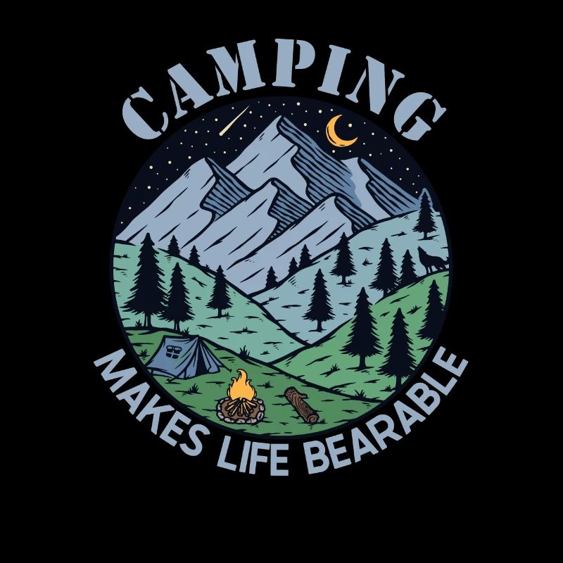 Camping Makes Life Bearable Tents Glamping