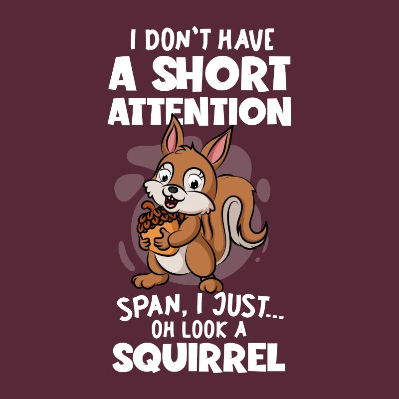 Short Attention Oh Look A Squirrel Grauhörnchen