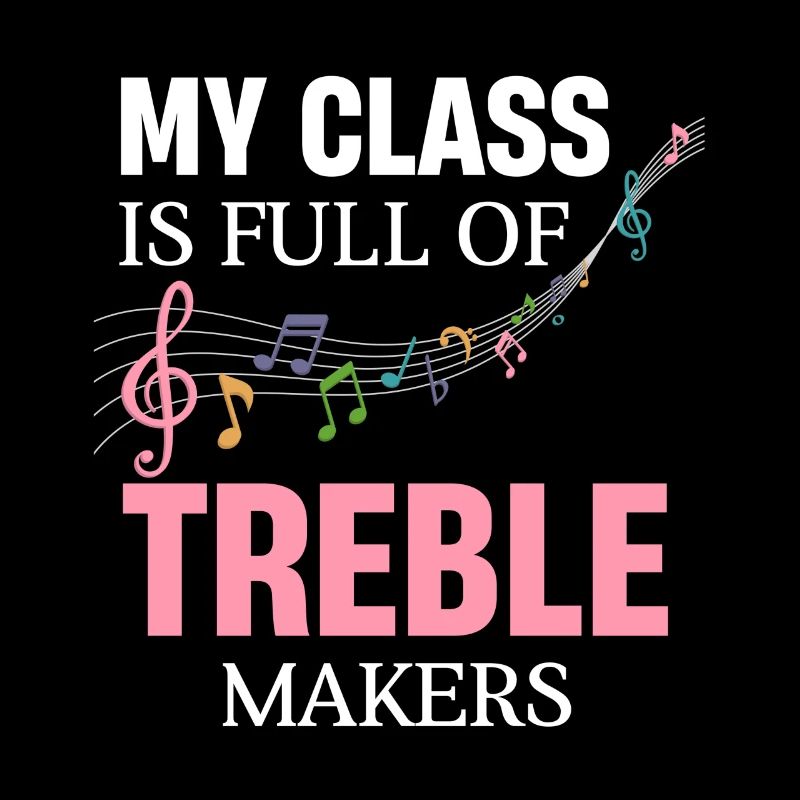 Ma classe est pleine de Treble Makers,