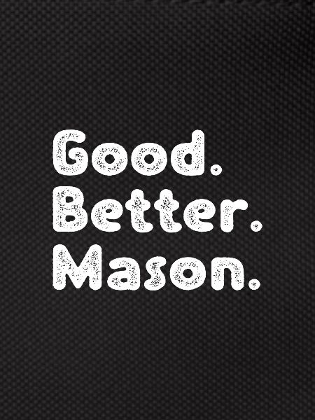 Good better Mason