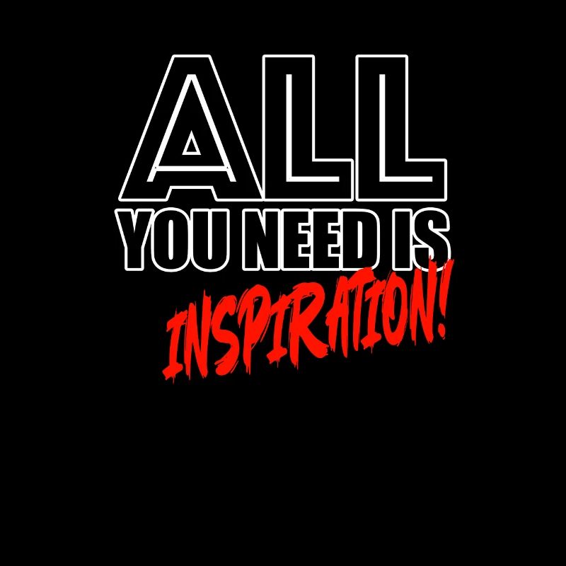 All you need is inspiration!