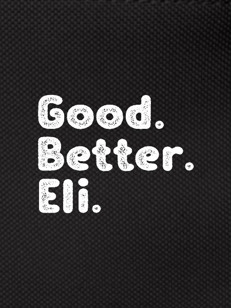 Good better Eli