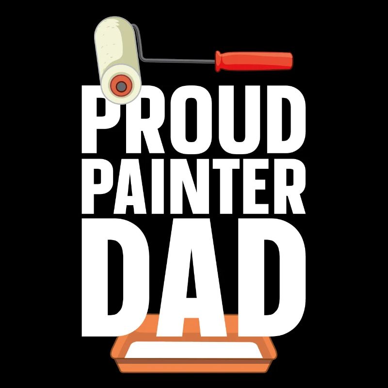 House Painter Decorator Dad Proud