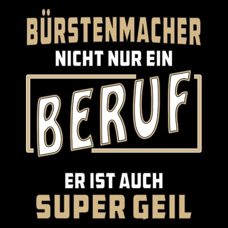 BÜRSTENMACHER NICHT NUR EIN BERUF