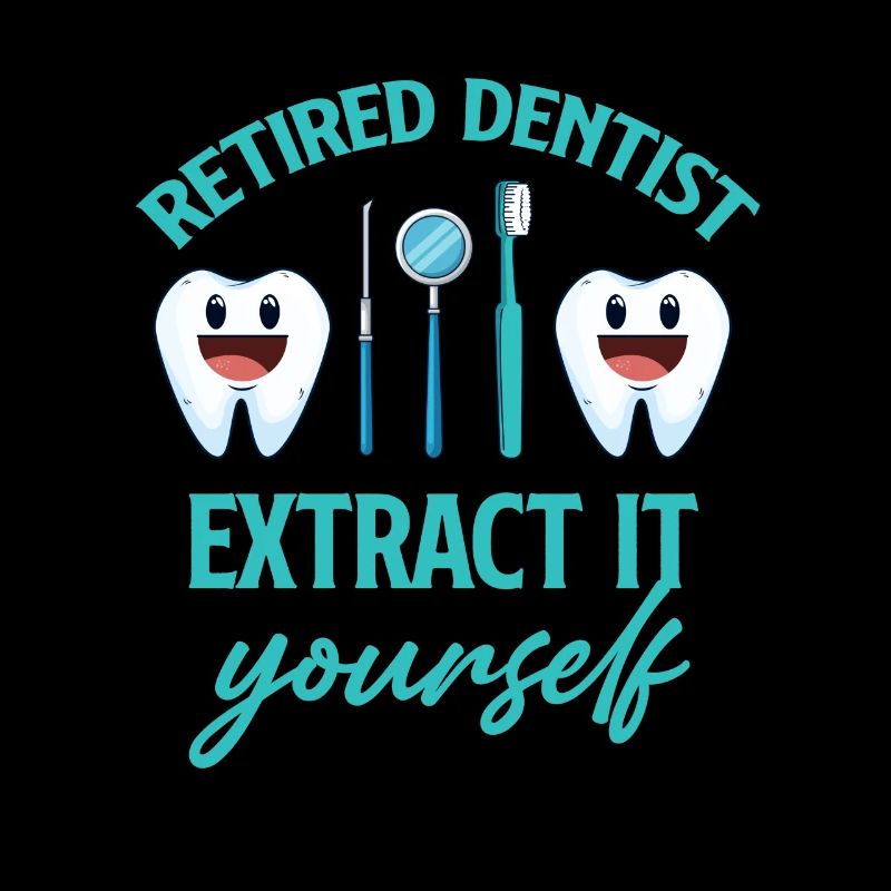 Dentist Retired Extract Self