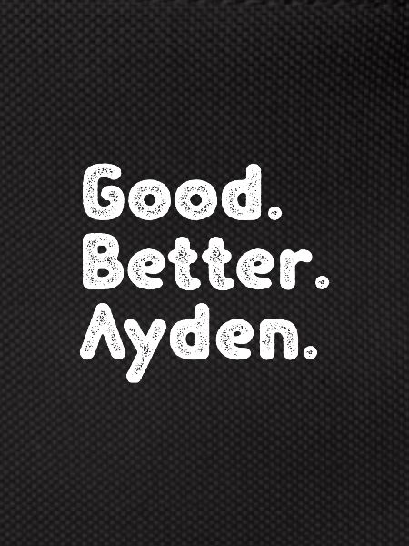 Good better Ayden