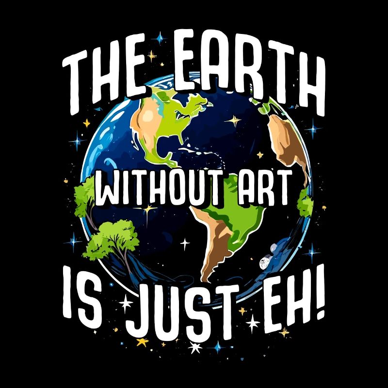 La Terre sans l’art, c’est juste