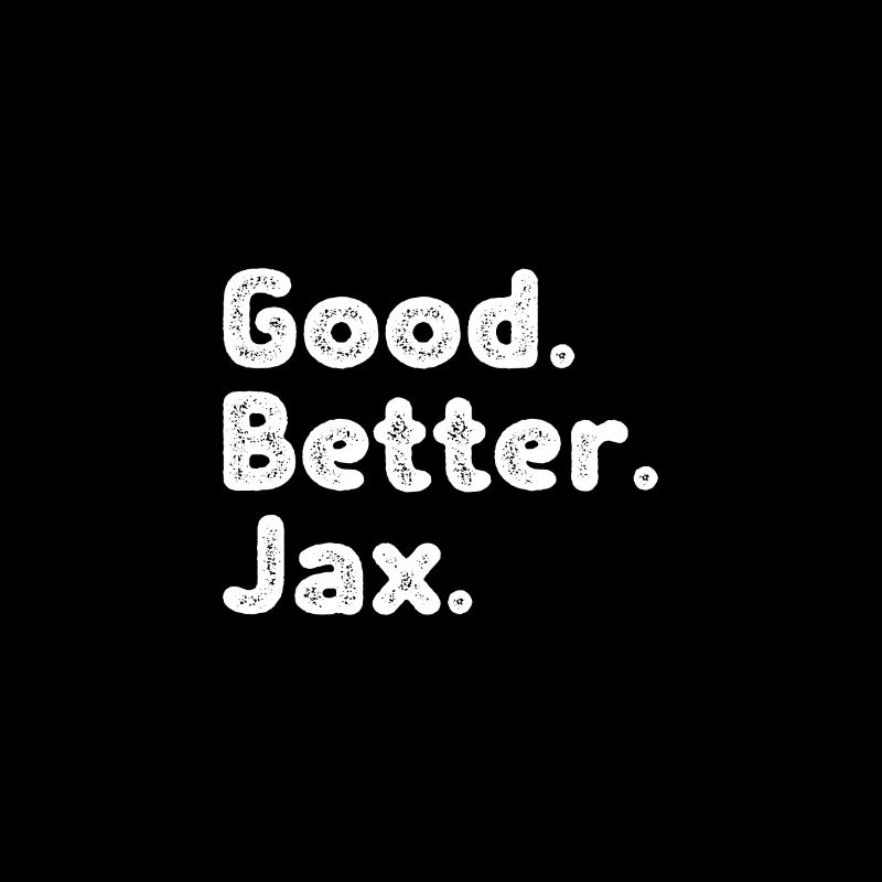 Good better Jax