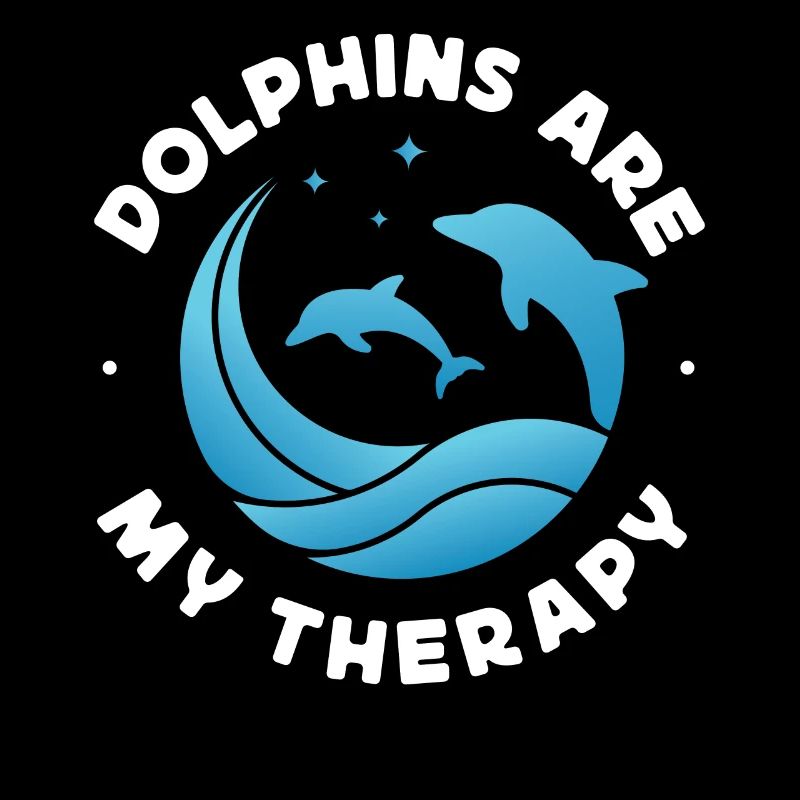 Dolphin Dolphins Are My Therapy