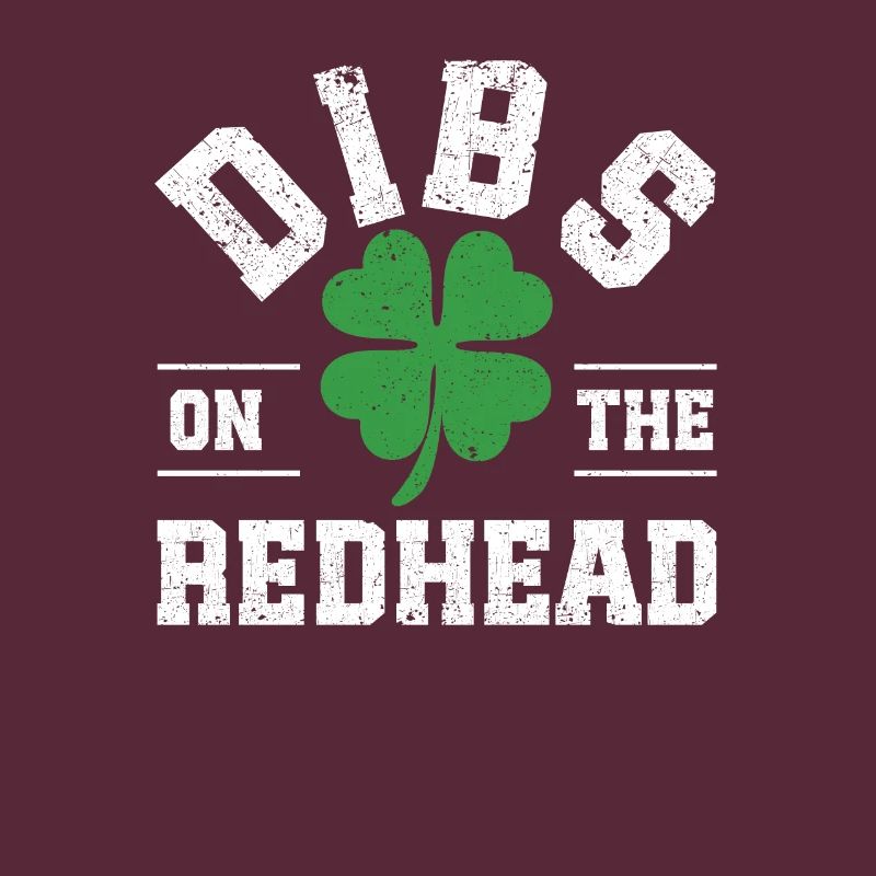 Dibs On The Redhead Funny Clovers St. Patrick's