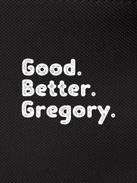Good better Gregory