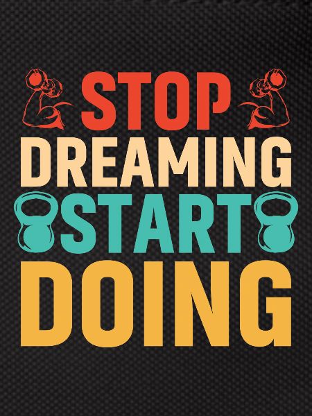 Stop dreaming, start doing