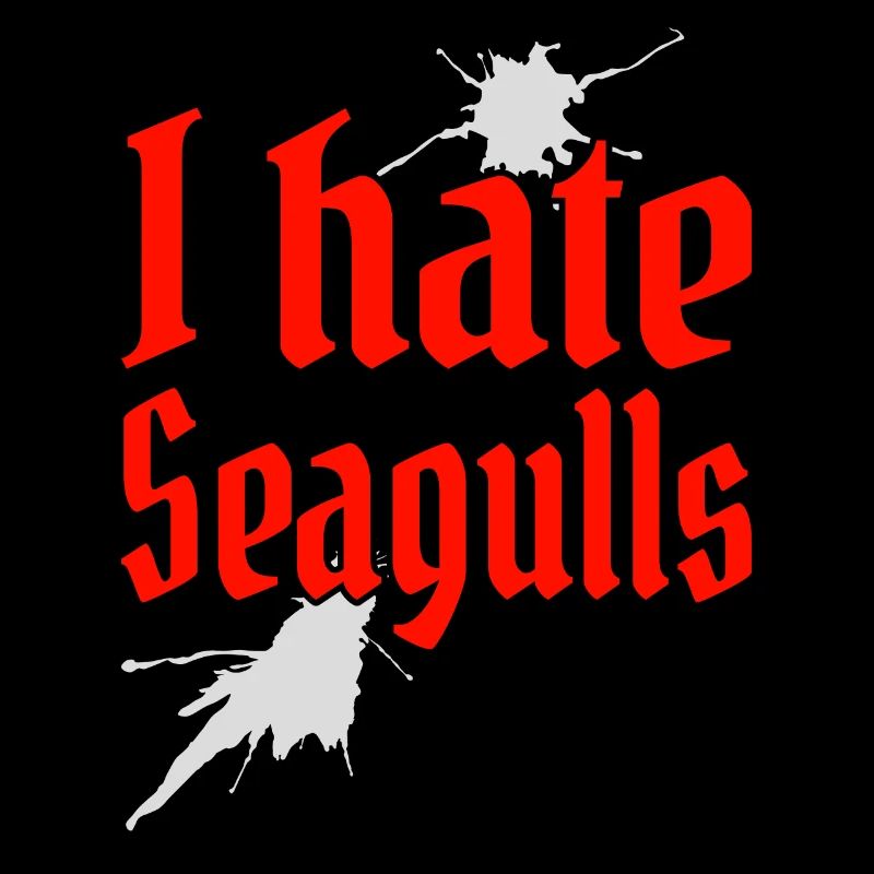 I hate Seagulls Ich hasse Möwen Segler Kapitän