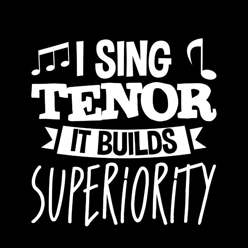 Je chante ténor, ça construit la supériorité 4