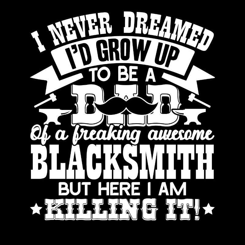 Blacksmith Super Cool Blacksmith Dad