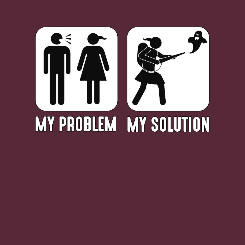 Ghost Hunter My Problem My Solution Pictogram Mom