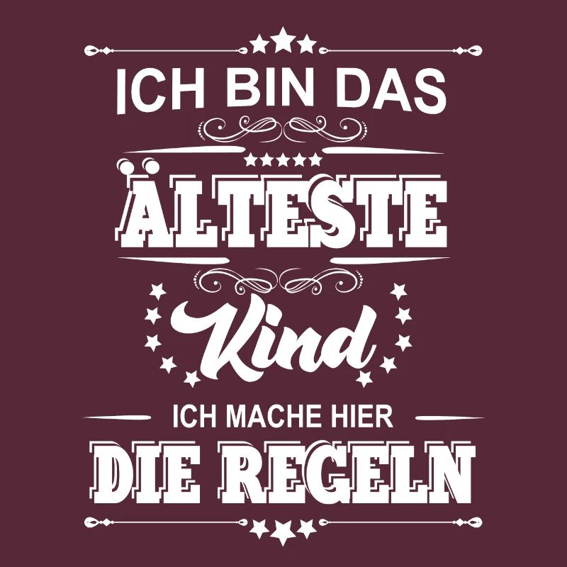 ich bin das älteste Kind ich mache die Regeln