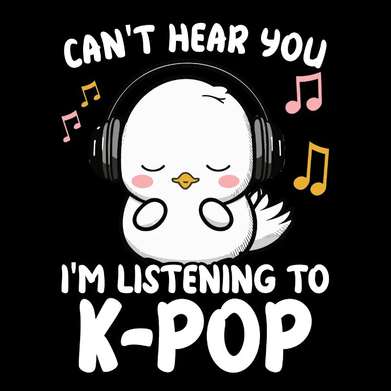 Je ne t’entends pas, j’écoute Kpop Duck K-pop