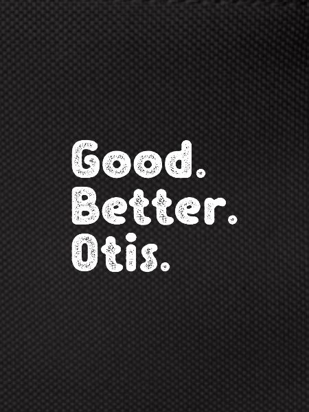 Good better Otis